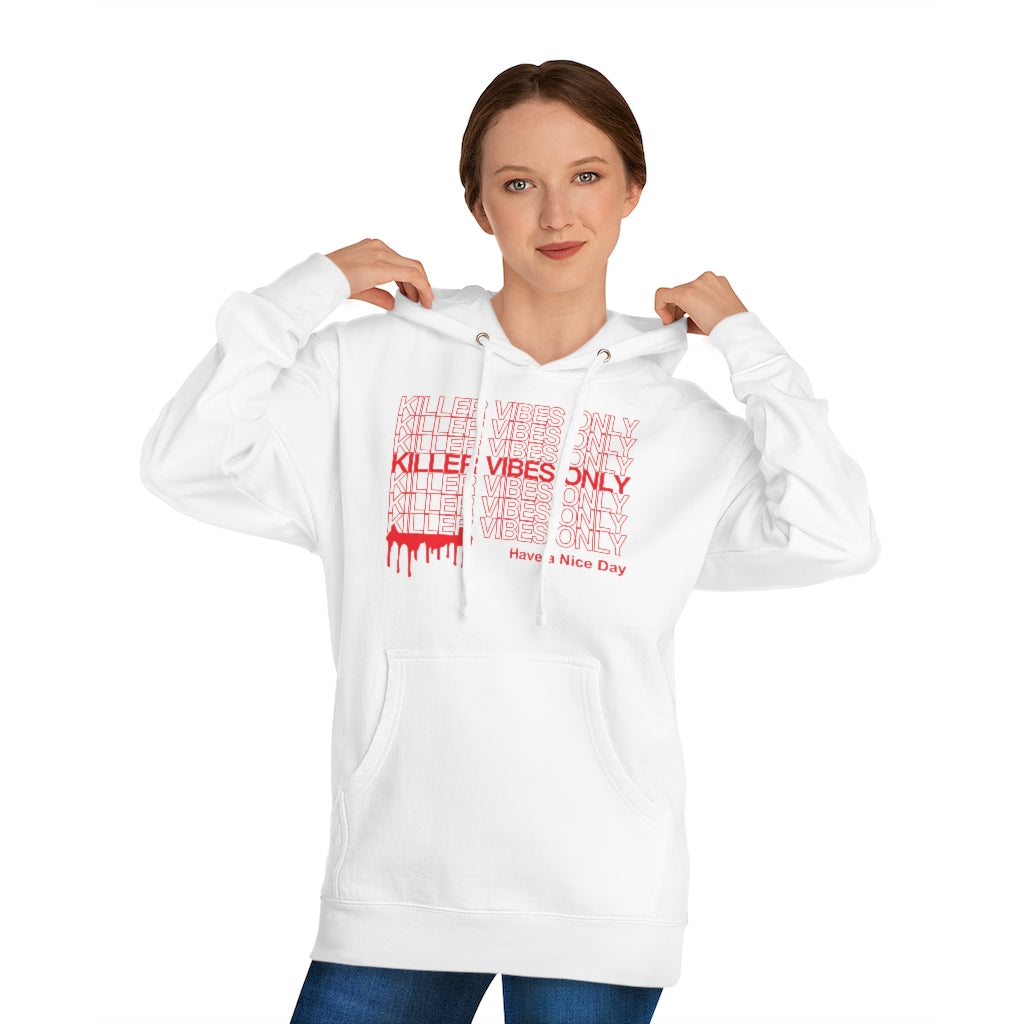 Killer Vibes Only | Have a Nice Day | White Hoodie