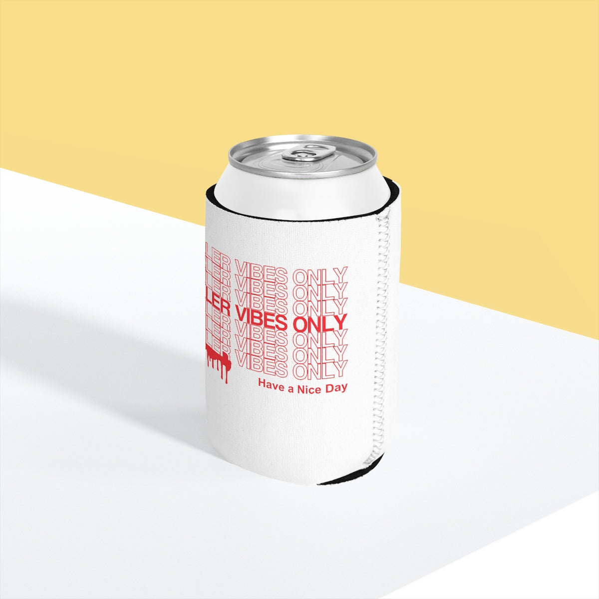 Killer Vibes Only | Have a Nice Day | Koozie