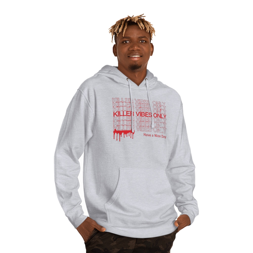 Killer Vibes Only | Have a Nice Day | Heather Grey Hoodie
